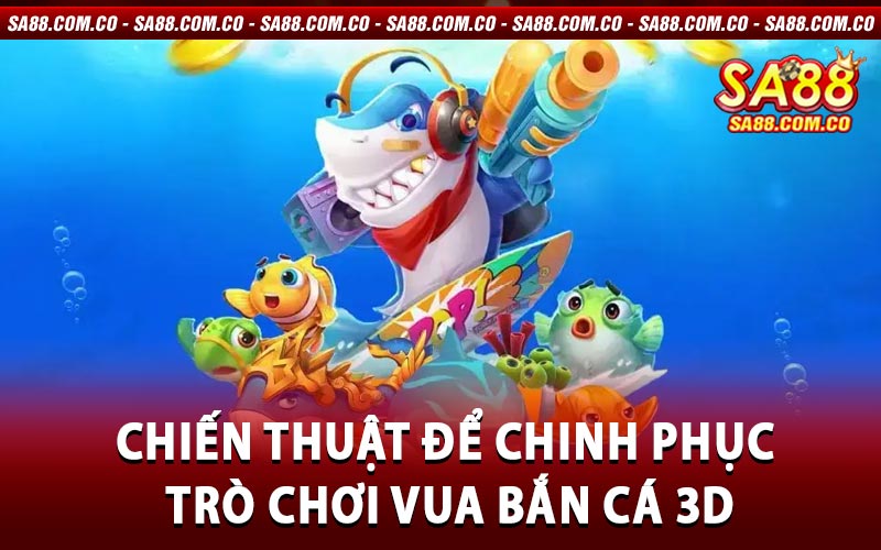 Vua Bắn Cá 3D